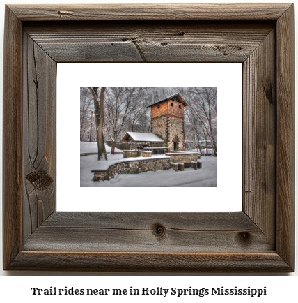 trail rides near me in Holly Springs, Mississippi